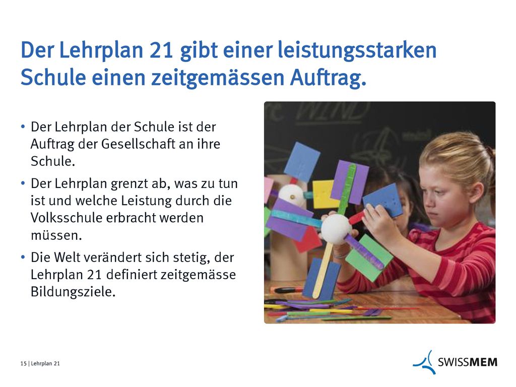 Der Lehrplan 21 gibt einer leistungsstarken Schule einen zeitgemässen Auftrag.