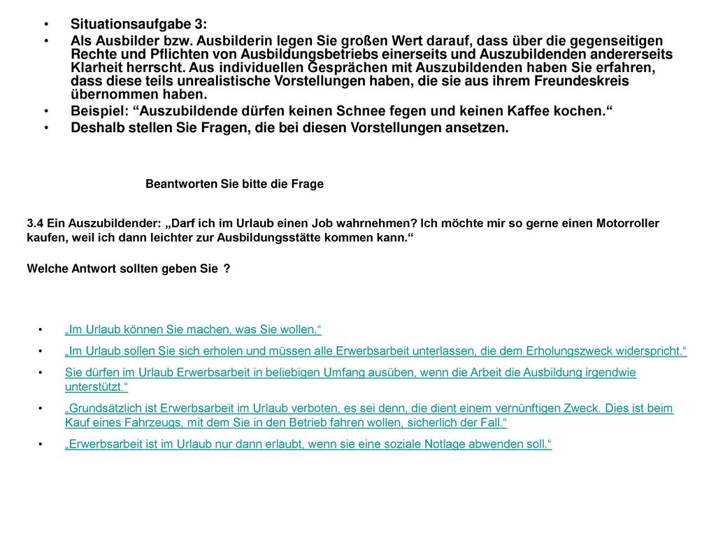 Deshalb stellen Sie Fragen, die bei diesen Vorstellungen ansetzen.