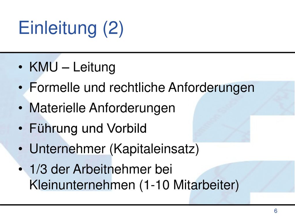Einleitung (2) KMU – Leitung Formelle und rechtliche Anforderungen