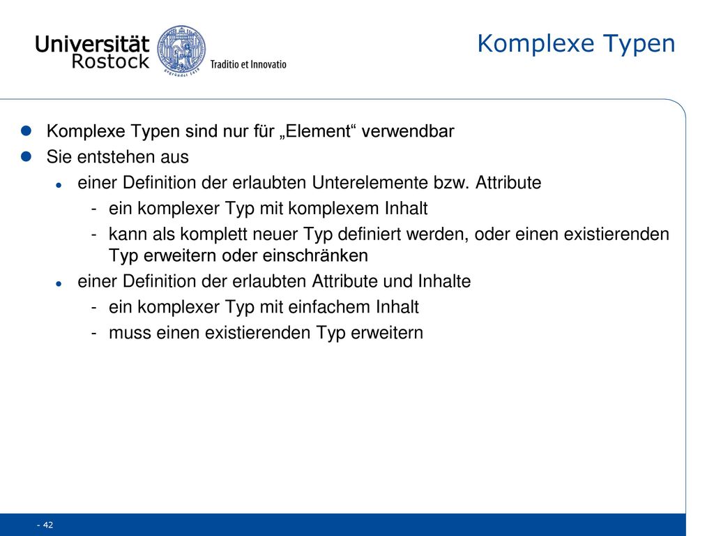 Komplexe Typen Komplexe Typen sind nur für „Element verwendbar