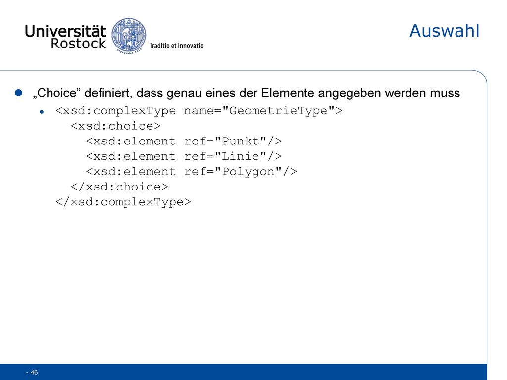 Auswahl „Choice definiert, dass genau eines der Elemente angegeben werden muss.
