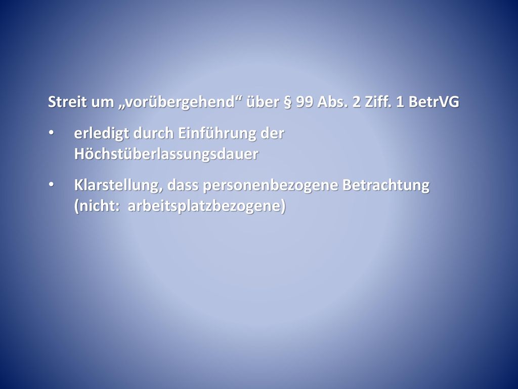 Streit um „vorübergehend über § 99 Abs. 2 Ziff. 1 BetrVG