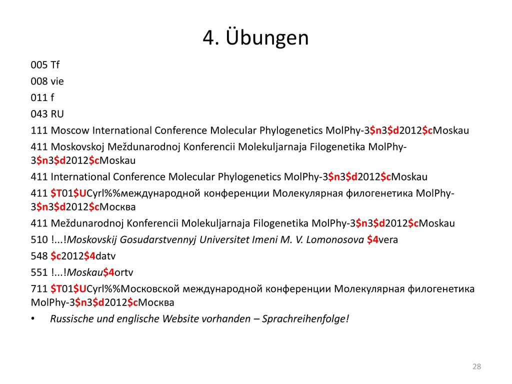 4. Übungen 005 Tf. 008 vie. 011 f. 043 RU. 111 Moscow International Conference Molecular Phylogenetics MolPhy-3$n3$d2012$cMoskau.