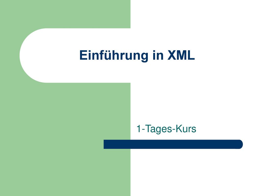 Einführung in XML 1-Tages-Kurs