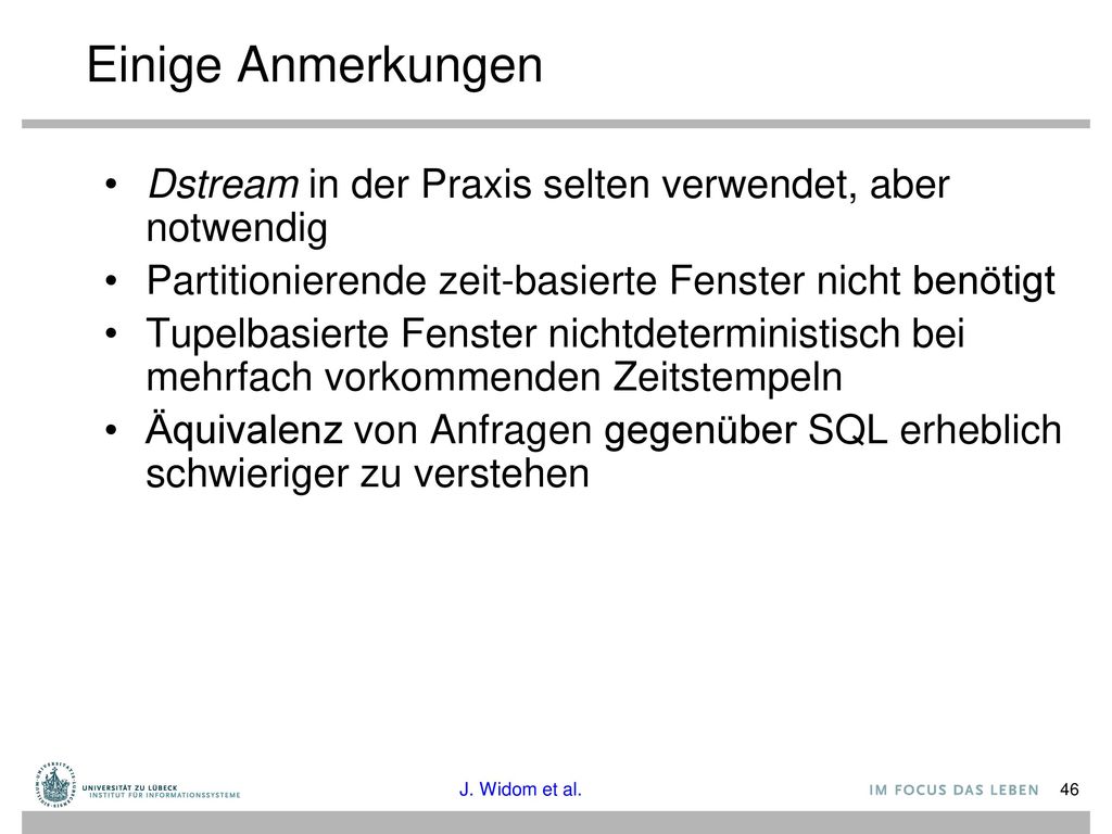 Einige Anmerkungen Dstream in der Praxis selten verwendet, aber notwendig. Partitionierende zeit-basierte Fenster nicht benötigt.