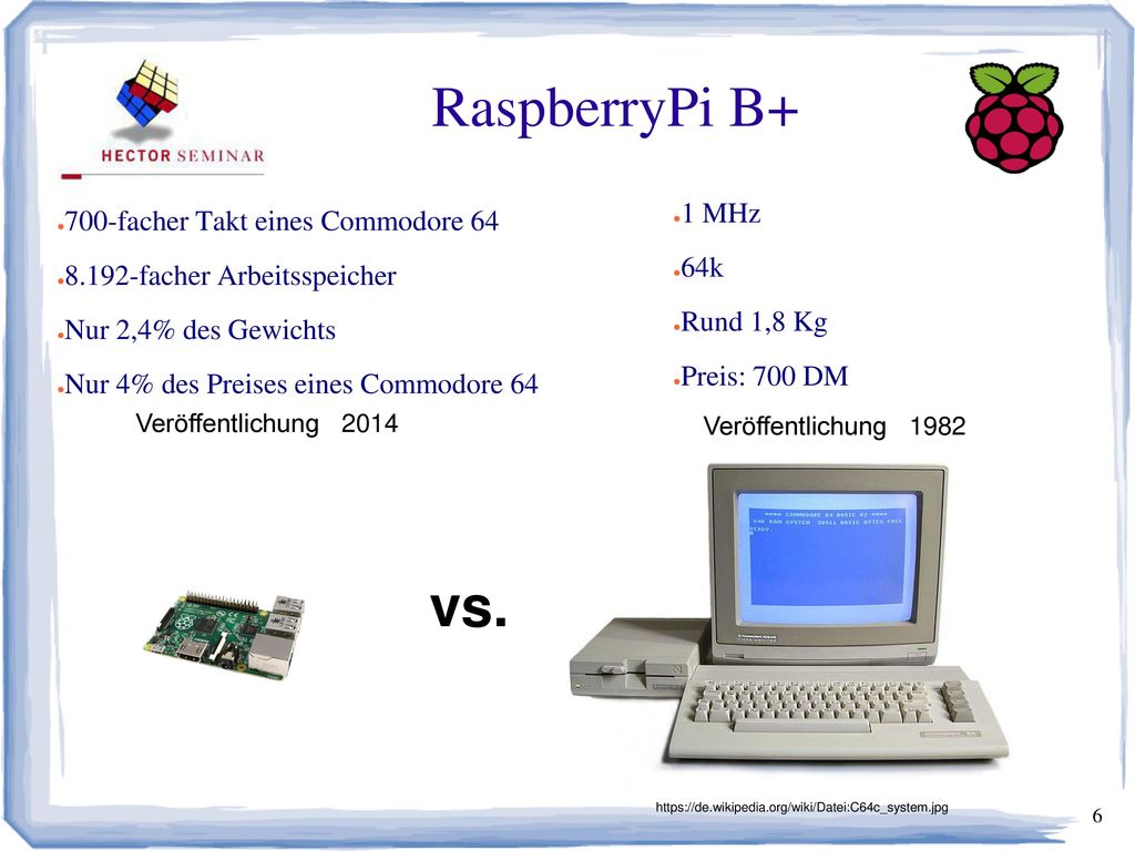 RaspberryPi B+ vs. 1 MHz 700-facher Takt eines Commodore 64 64k