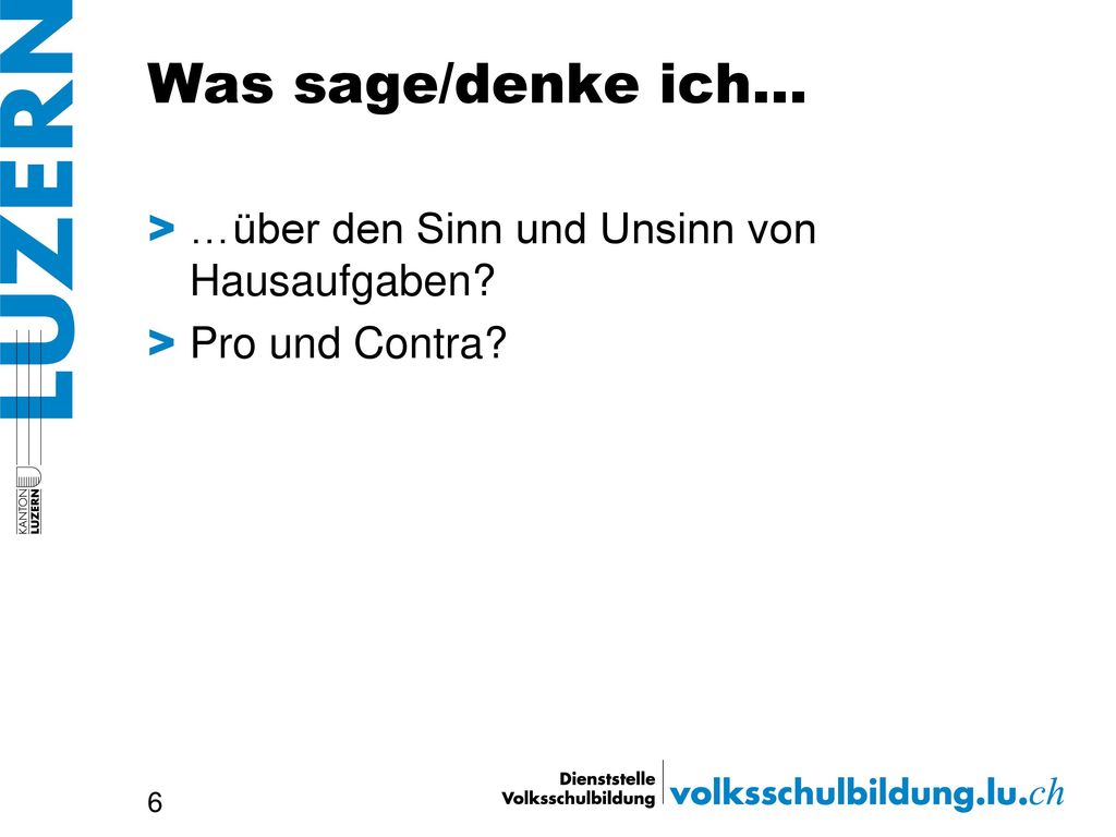 Was sage/denke ich… …über den Sinn und Unsinn von Hausaufgaben