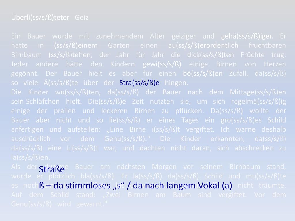ß – da stimmloses „s / da nach langem Vokal (a)