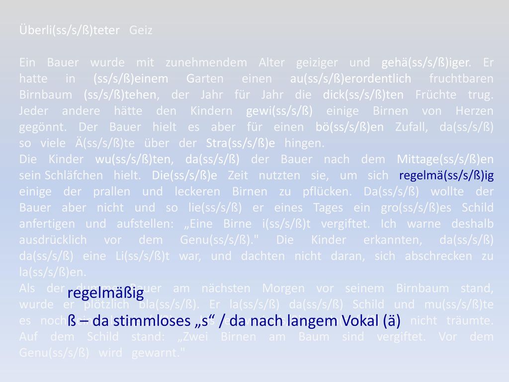 ß – da stimmloses „s / da nach langem Vokal (ä)