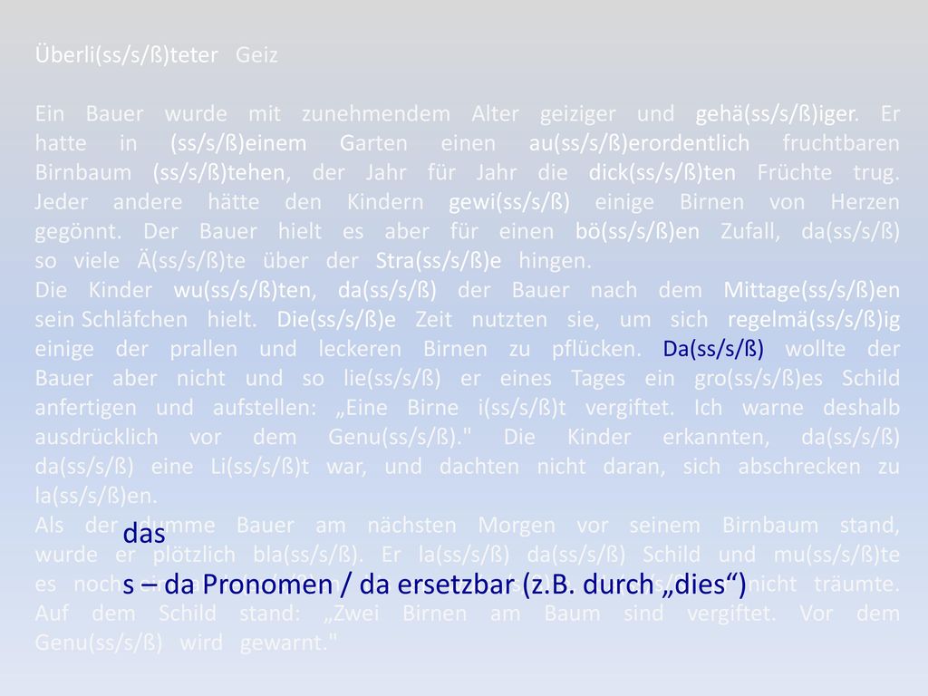 s – da Pronomen / da ersetzbar (z.B. durch „dies )