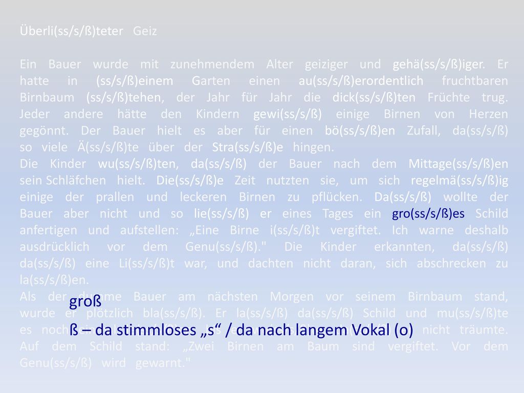 ß – da stimmloses „s / da nach langem Vokal (o)