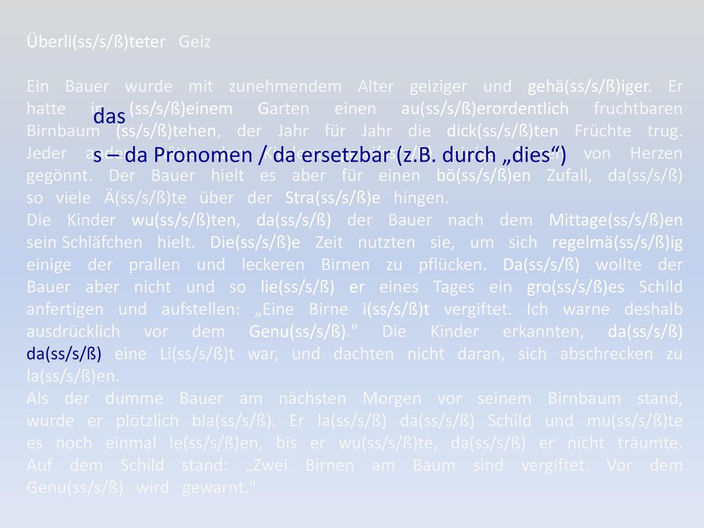 s – da Pronomen / da ersetzbar (z.B. durch „dies )