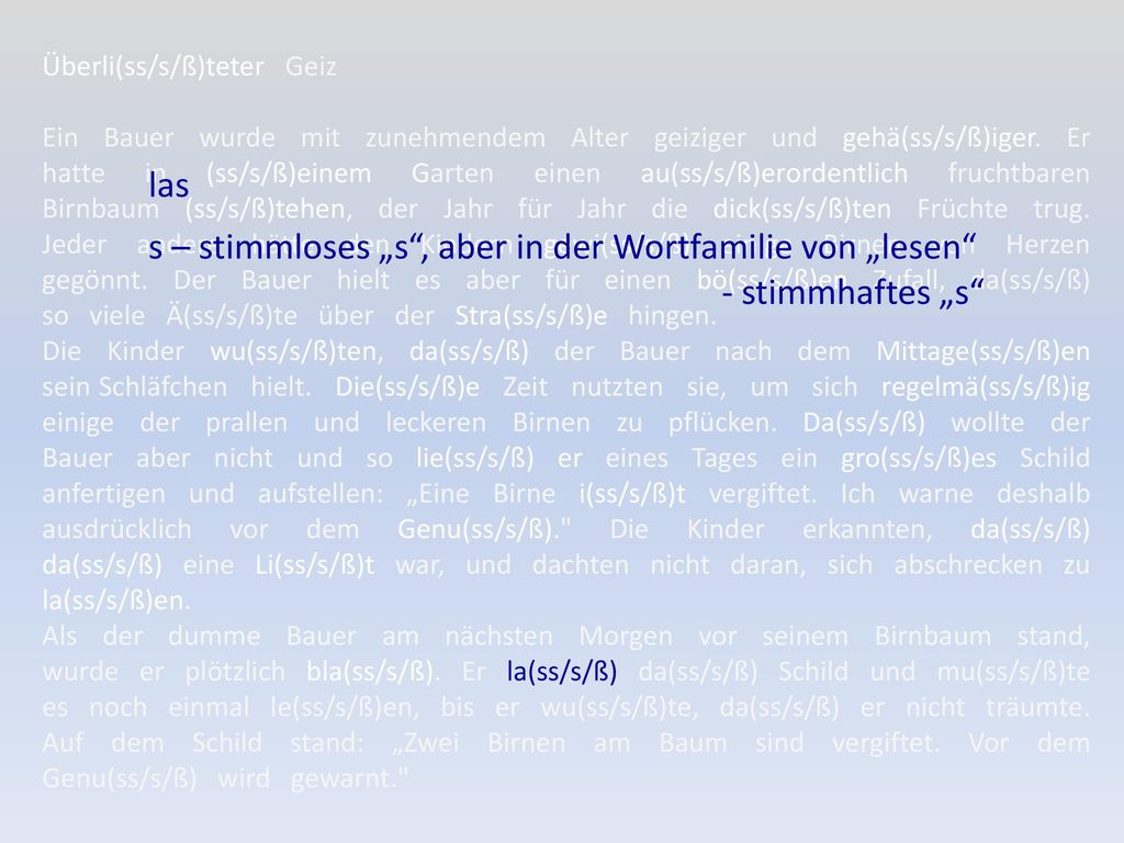 s – stimmloses „s , aber in der Wortfamilie von „lesen