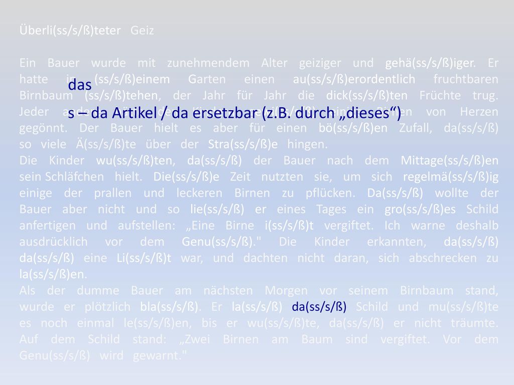 s – da Artikel / da ersetzbar (z.B. durch „dieses )