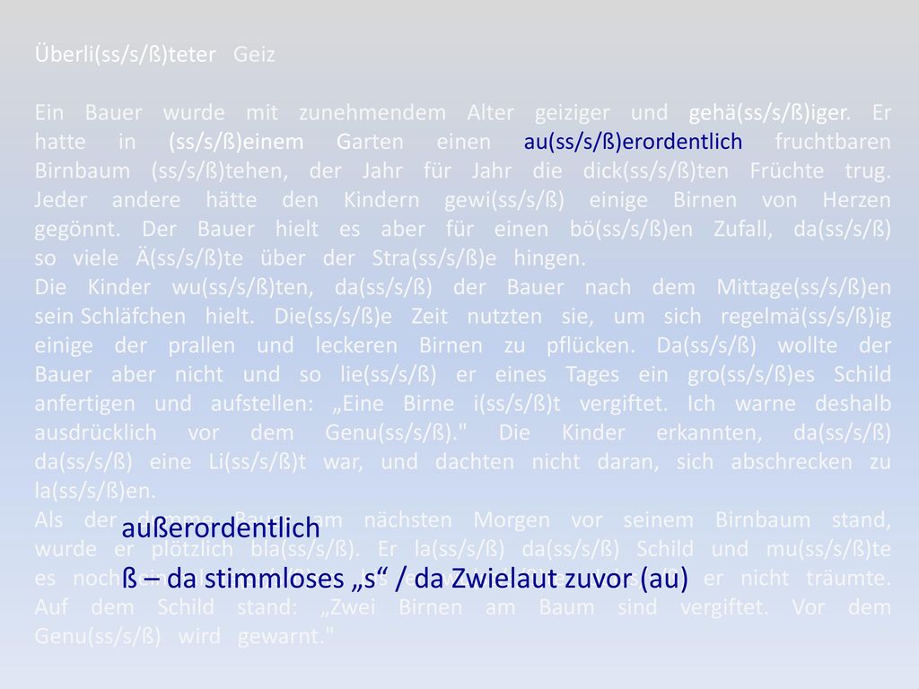 ß – da stimmloses „s / da Zwielaut zuvor (au)