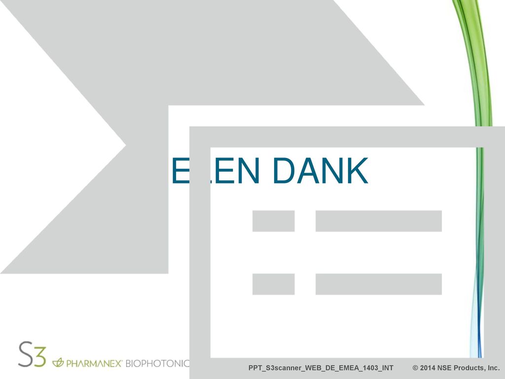 VIELEN DANK PPT_S3scanner_WEB_DE_EMEA_1403_INT © 2014 NSE Products, Inc.