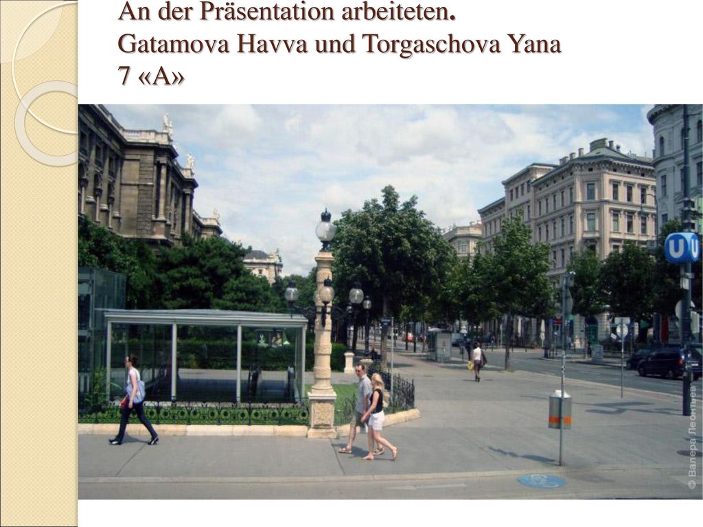 Man nennt Wien die Kunstmetropole Europas, denn in Wien gibt es viele Kunstdenkmaeler.