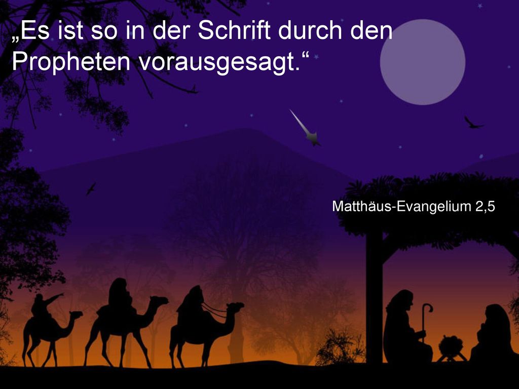 „Es ist so in der Schrift durch den Propheten vorausgesagt.