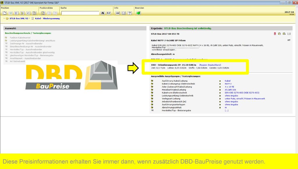 Diese Preisinformationen erhalten Sie immer dann, wenn zusätzlich DBD-BauPreise genutzt werden.