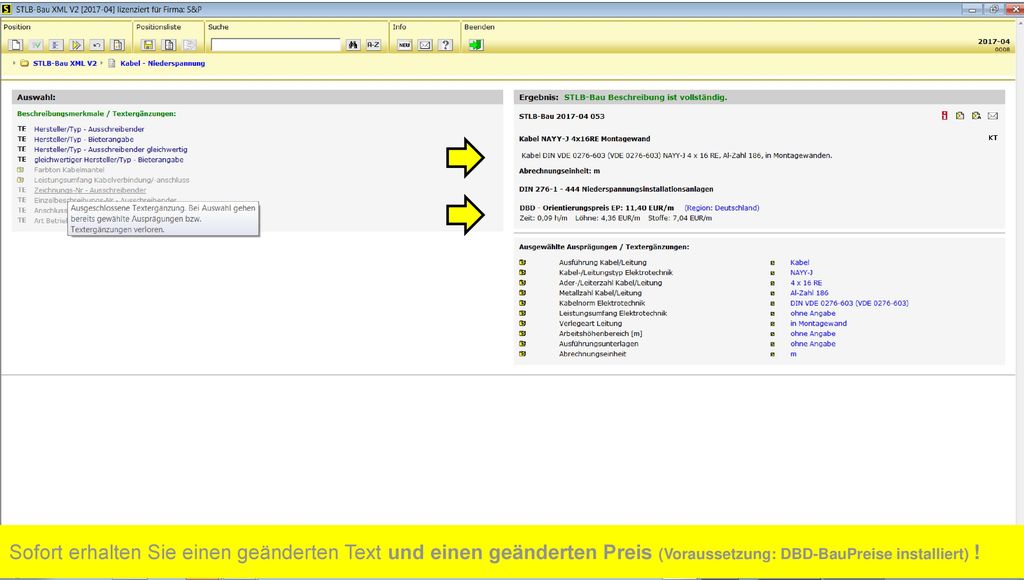 Sofort erhalten Sie einen geänderten Text und einen geänderten Preis (Voraussetzung: DBD-BauPreise installiert) !