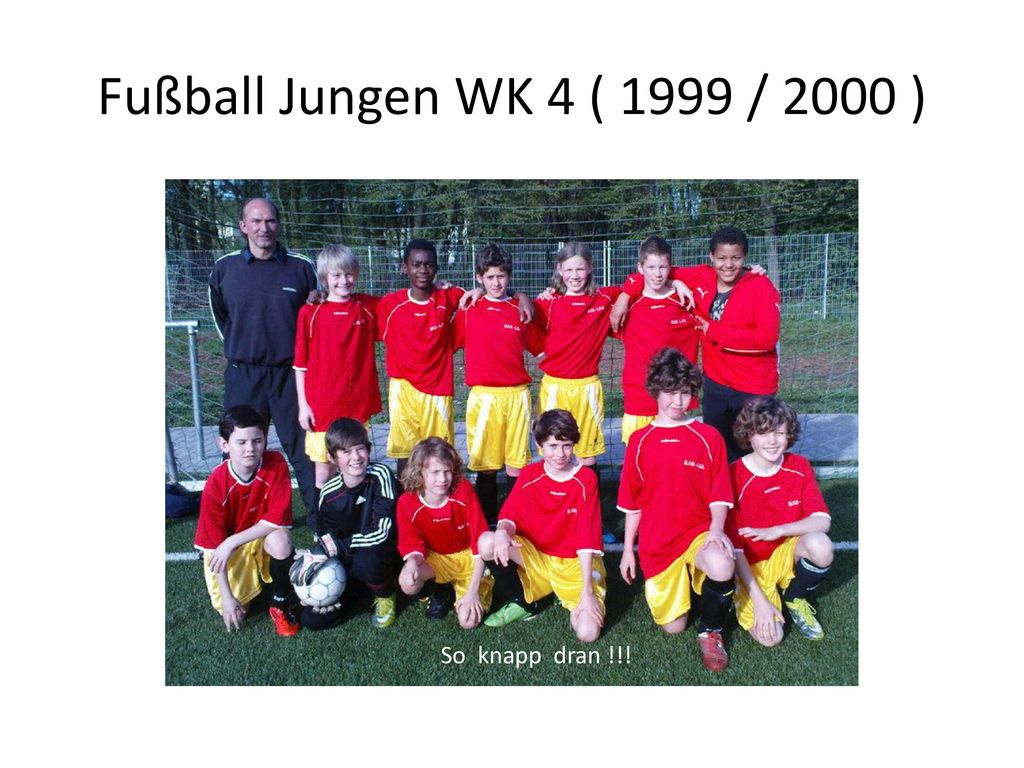 Fußball Jungen WK 4 ( 1999 / 2000 ) So knapp dran !!!