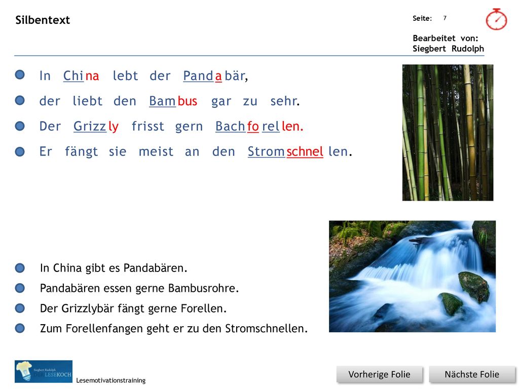 In Chi na lebt der Pand a bär, der liebt den Bam bus gar zu sehr. Der