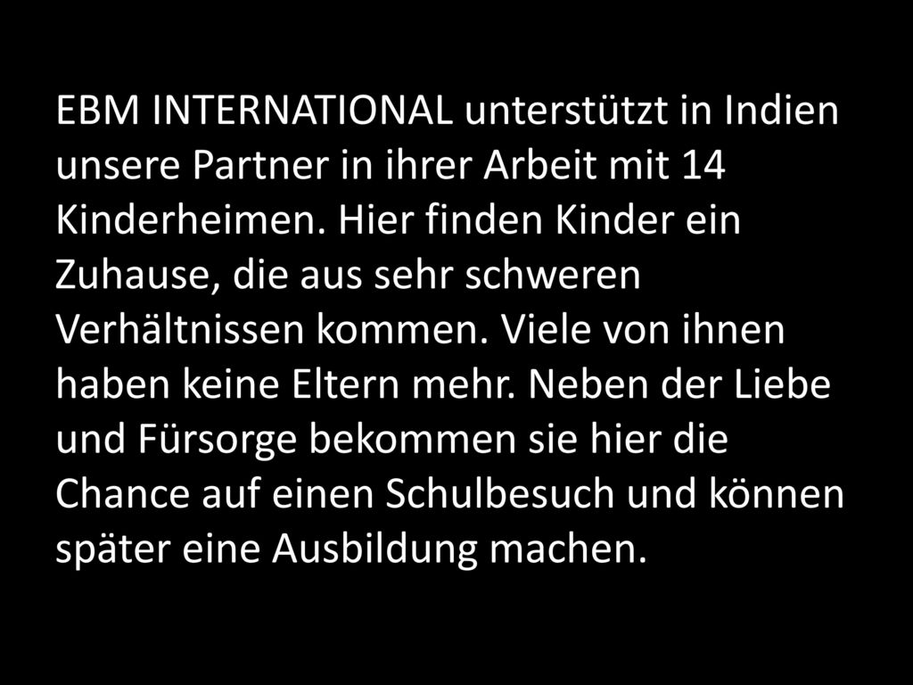 EBM INTERNATIONAL unterstützt in Indien unsere Partner in ihrer Arbeit mit 14 Kinderheimen.