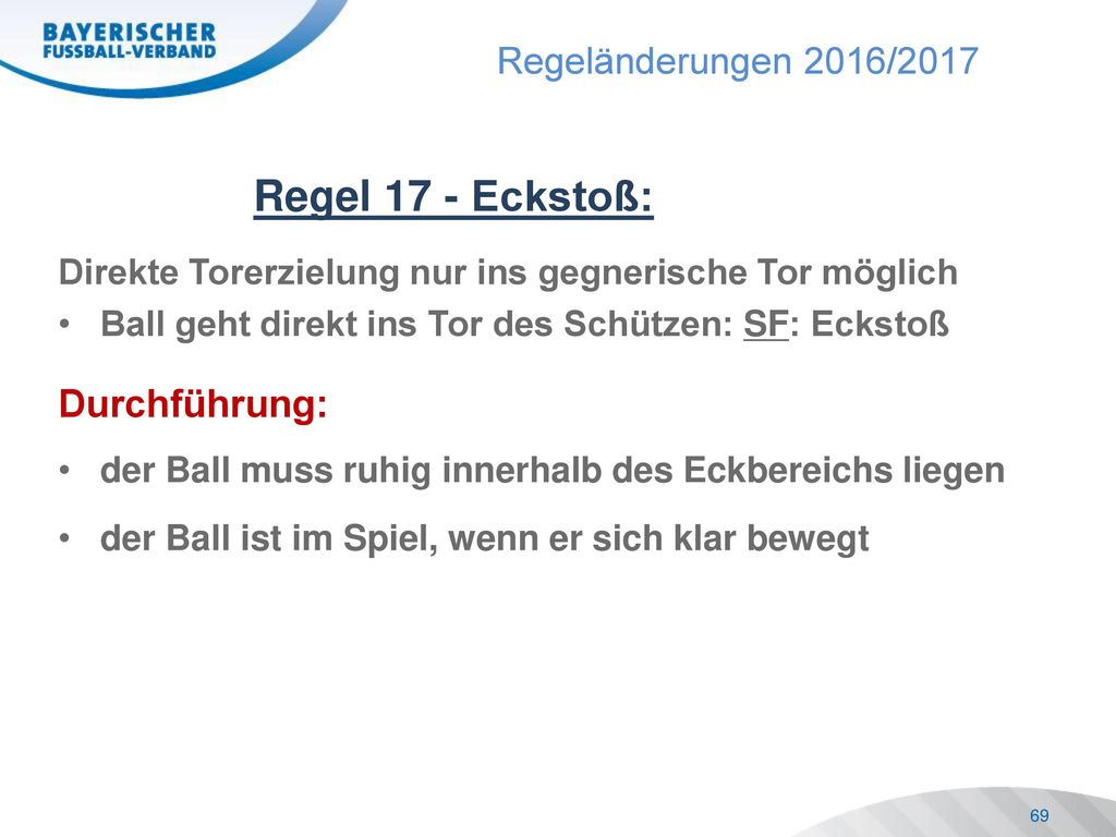 Durchführung: Direkte Torerzielung nur ins gegnerische Tor möglich