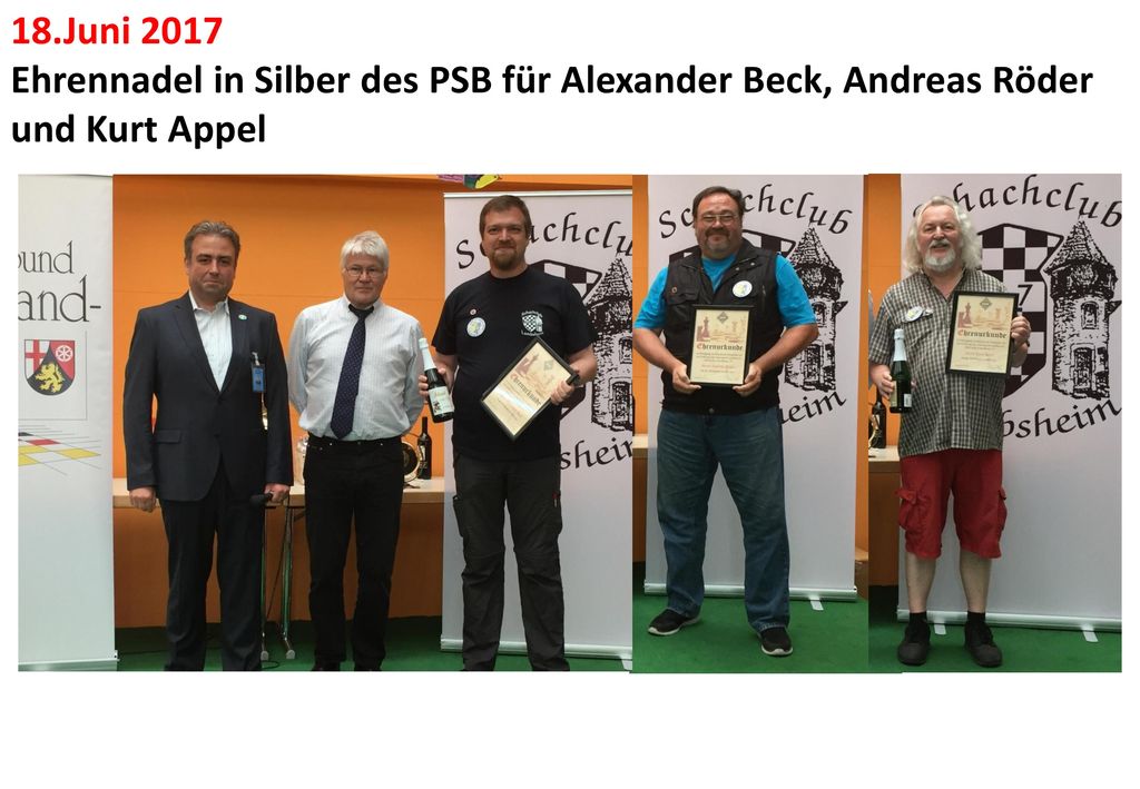 18.Juni 2017 Ehrennadel in Silber des PSB für Alexander Beck, Andreas Röder und Kurt Appel