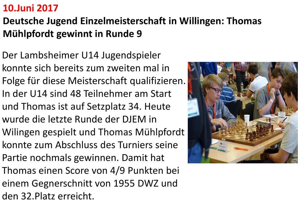 10.Juni 2017 Deutsche Jugend Einzelmeisterschaft in Willingen: Thomas Mühlpfordt gewinnt in Runde 9.