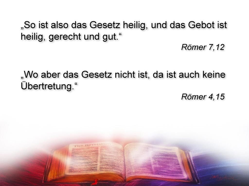 „Wo aber das Gesetz nicht ist, da ist auch keine Übertretung.