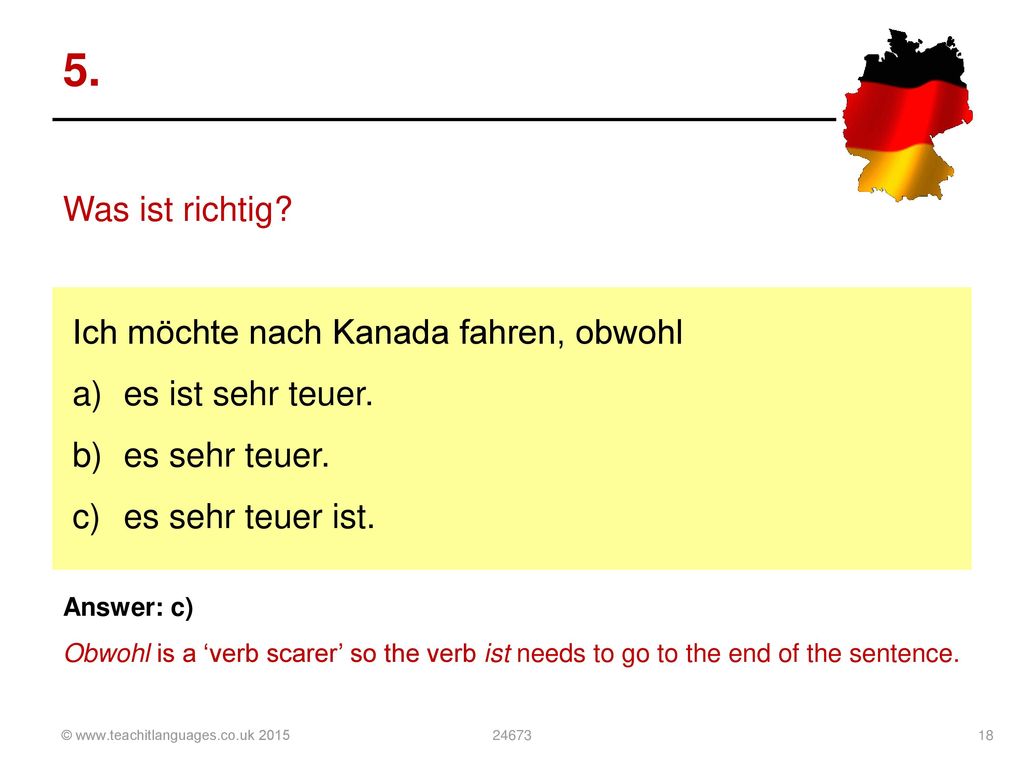 5. Was ist richtig Ich möchte nach Kanada fahren, obwohl