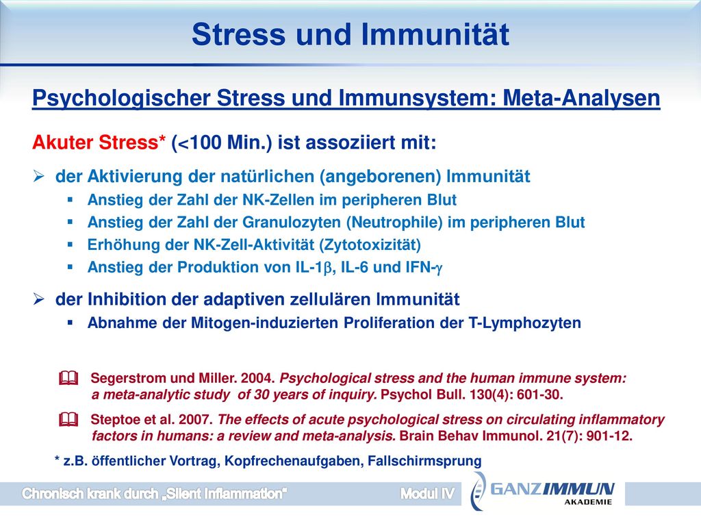 Stress und Immunität Psychologischer Stress und Immunsystem: Meta-Analysen. der Aktivierung der natürlichen (angeborenen) Immunität.