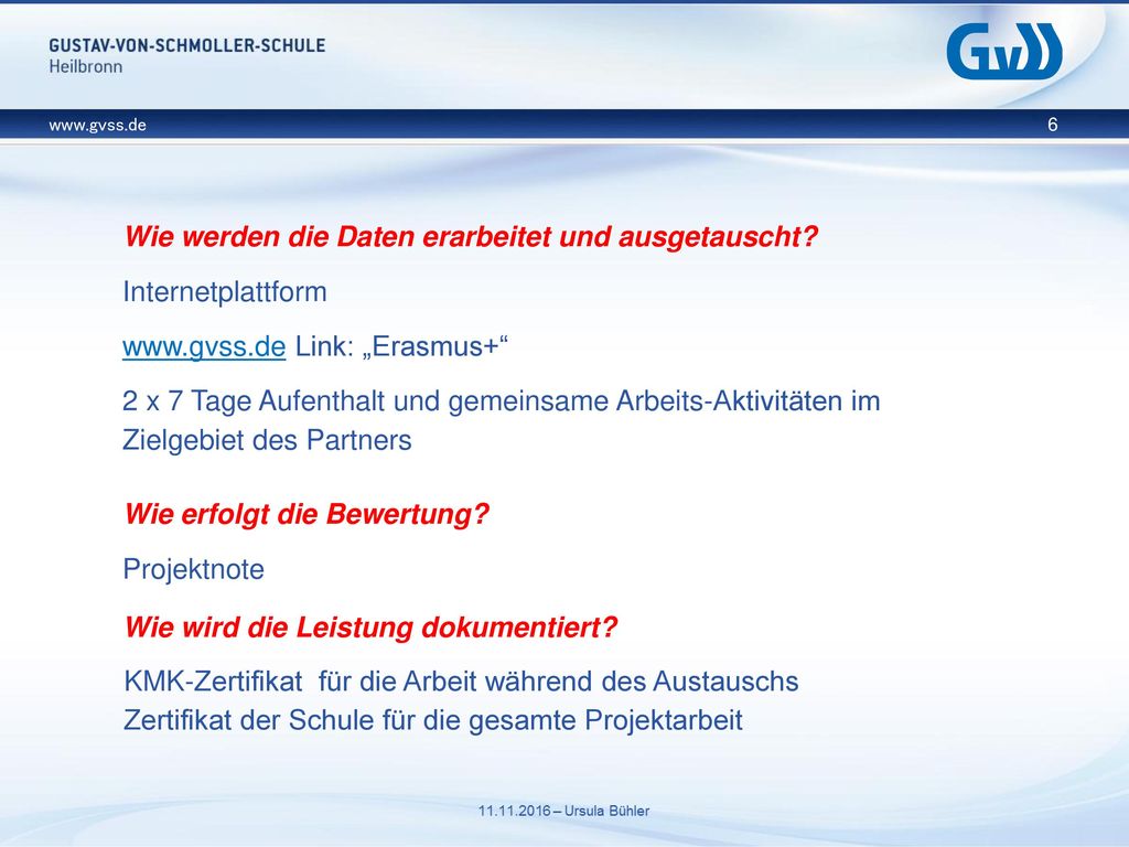 Wie werden die Daten erarbeitet und ausgetauscht Internetplattform.   Link: „Erasmus+
