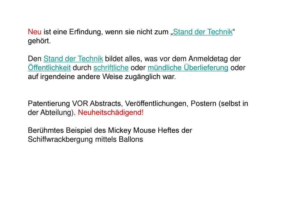 Neu ist eine Erfindung, wenn sie nicht zum „Stand der Technik gehört.