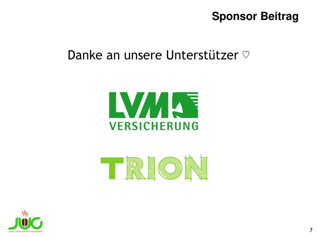 JUG Münster 2018 Themenwünsche für Vorträge bitte jetzt mitteilen. Planung 2018 hat begonnen ;) Slot für Lightning Talks (< 10 Minuten)