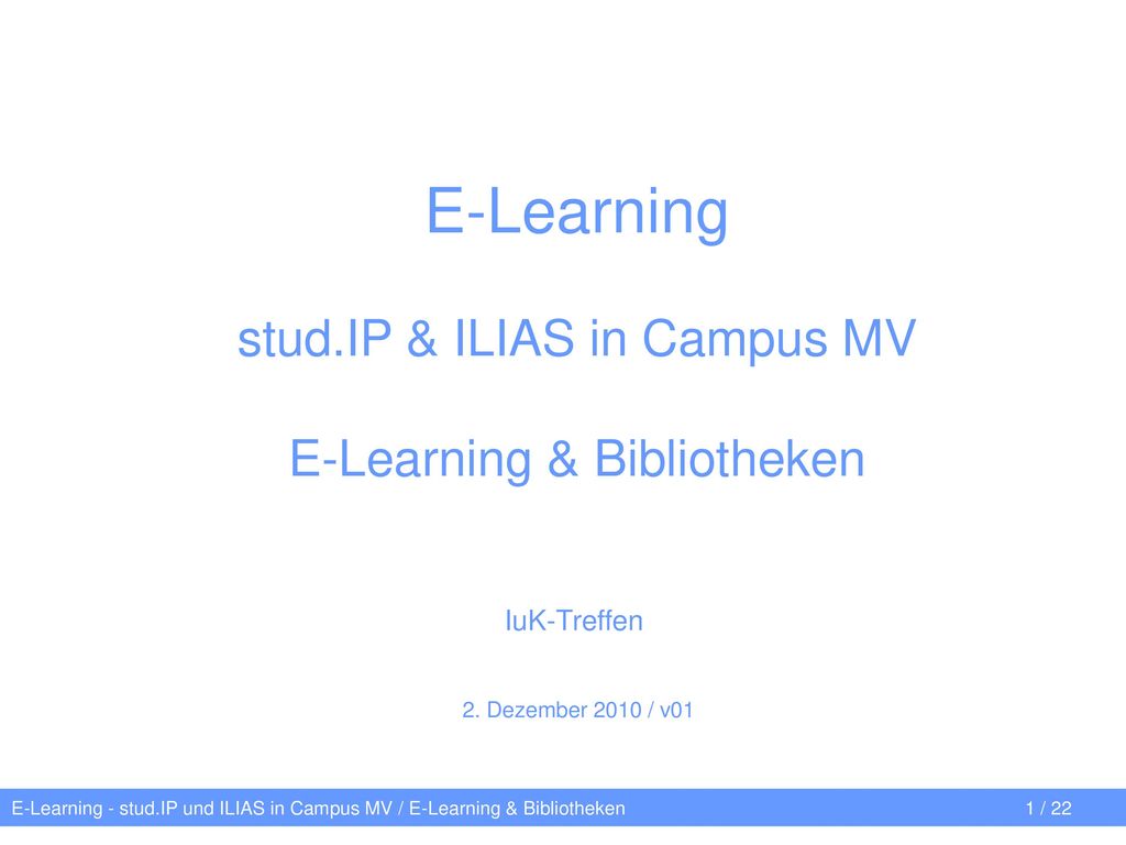 E-Learning stud.IP & ILIAS in Campus MV E-Learning & Bibliotheken