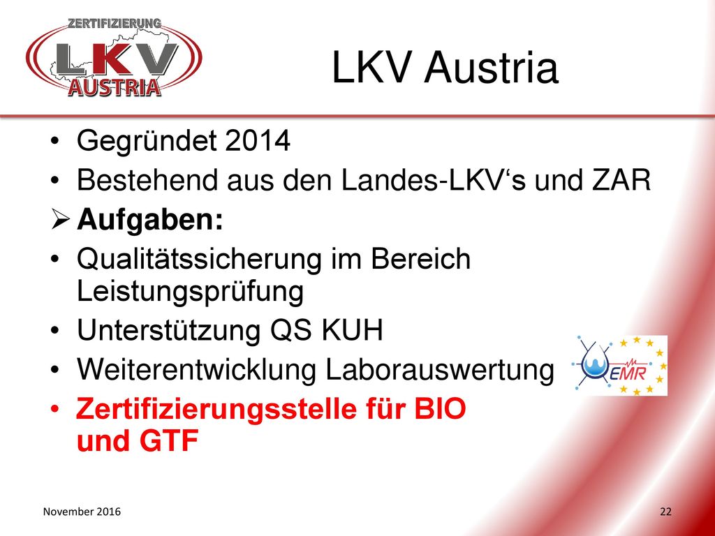 LKV Austria Gegründet 2014 Bestehend aus den Landes-LKV‘s und ZAR