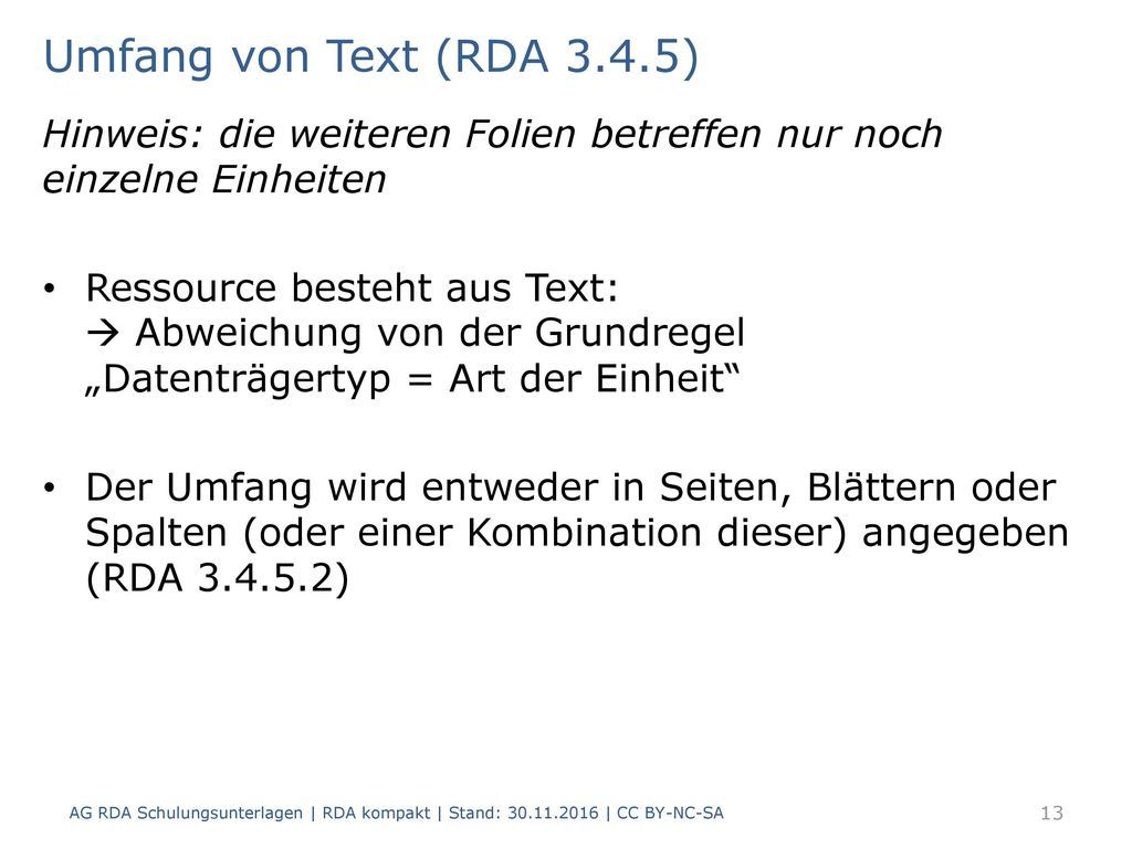 Umfang von Text (RDA 3.4.5) Hinweis: die weiteren Folien betreffen nur noch einzelne Einheiten.