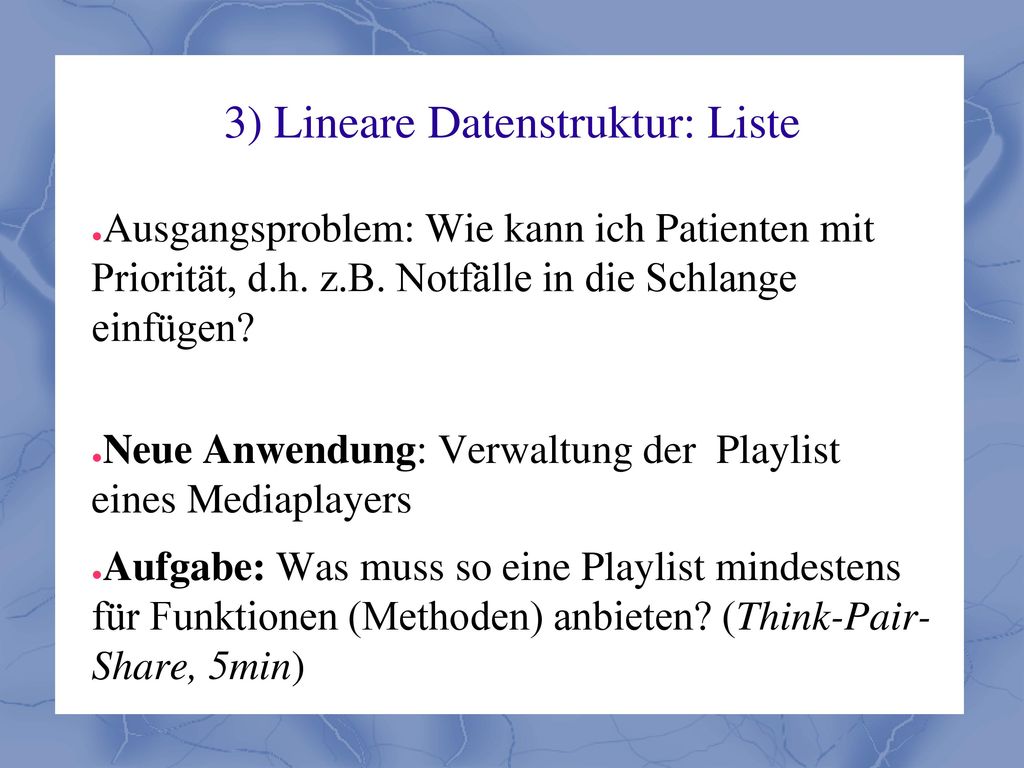 3) Lineare Datenstruktur: Liste