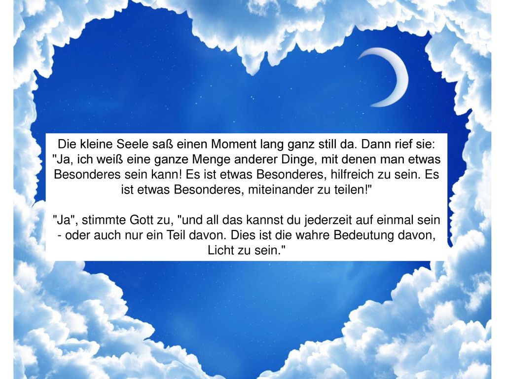 Die kleine Seele saß einen Moment lang ganz still da