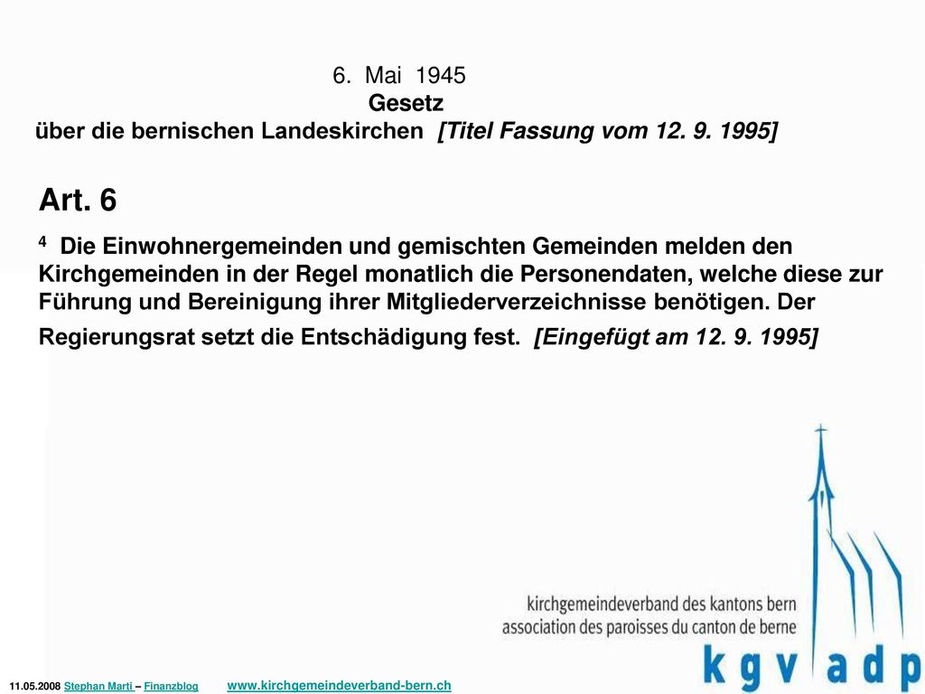 6. Mai 1945 Gesetz über die bernischen Landeskirchen [Titel Fassung vom ] Art. 6.