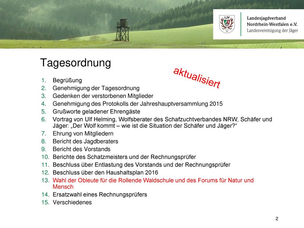Tagesordnung aktualisiert Begrüßung Genehmigung der Tagesordnung