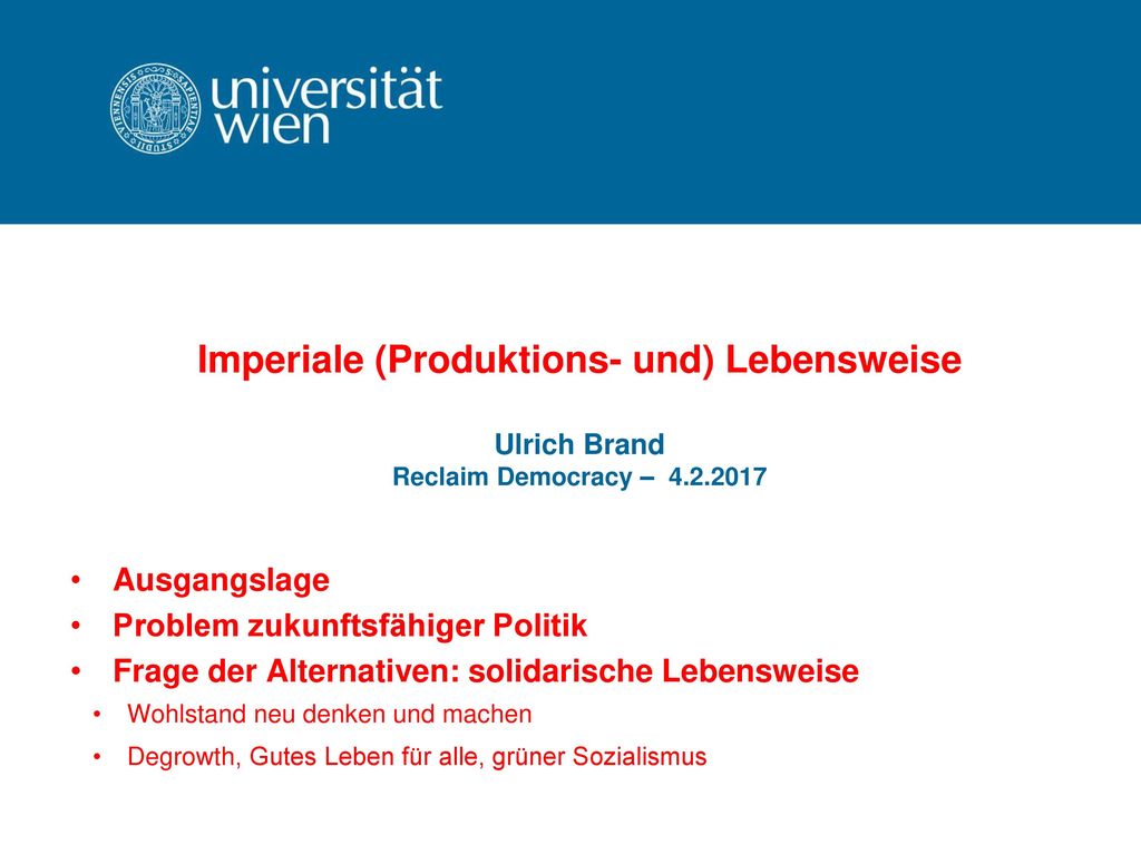 Imperiale (Produktions- und) Lebensweise Ulrich Brand Reclaim Democracy –