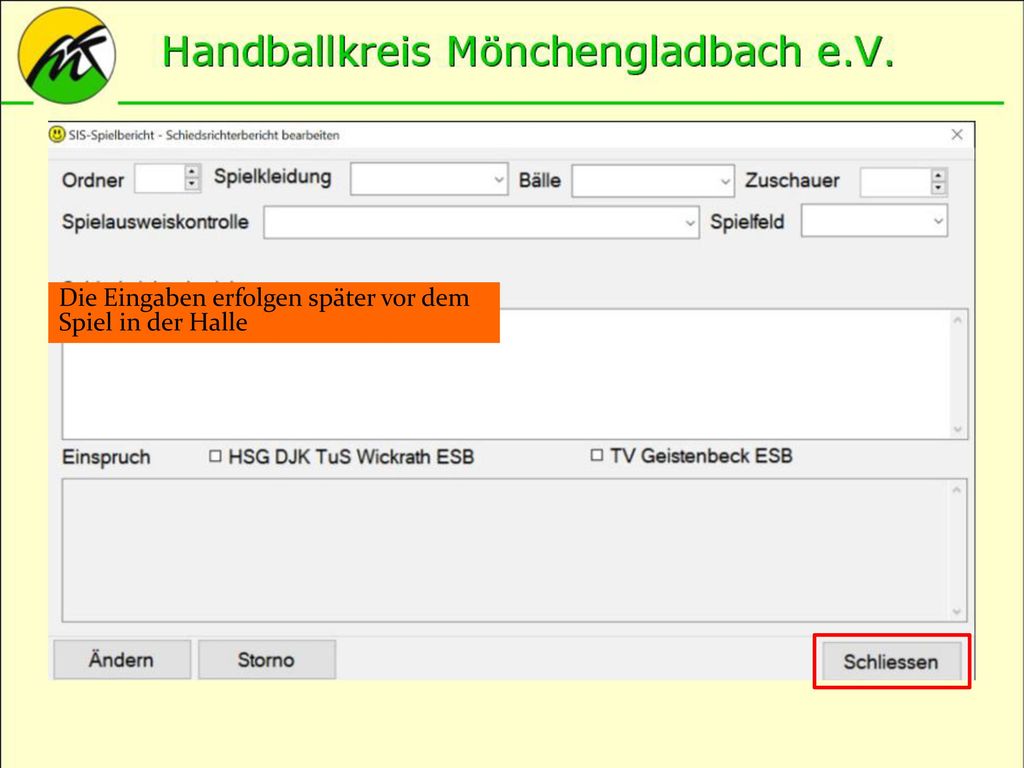 Die Eingaben erfolgen später vor dem Spiel in der Halle