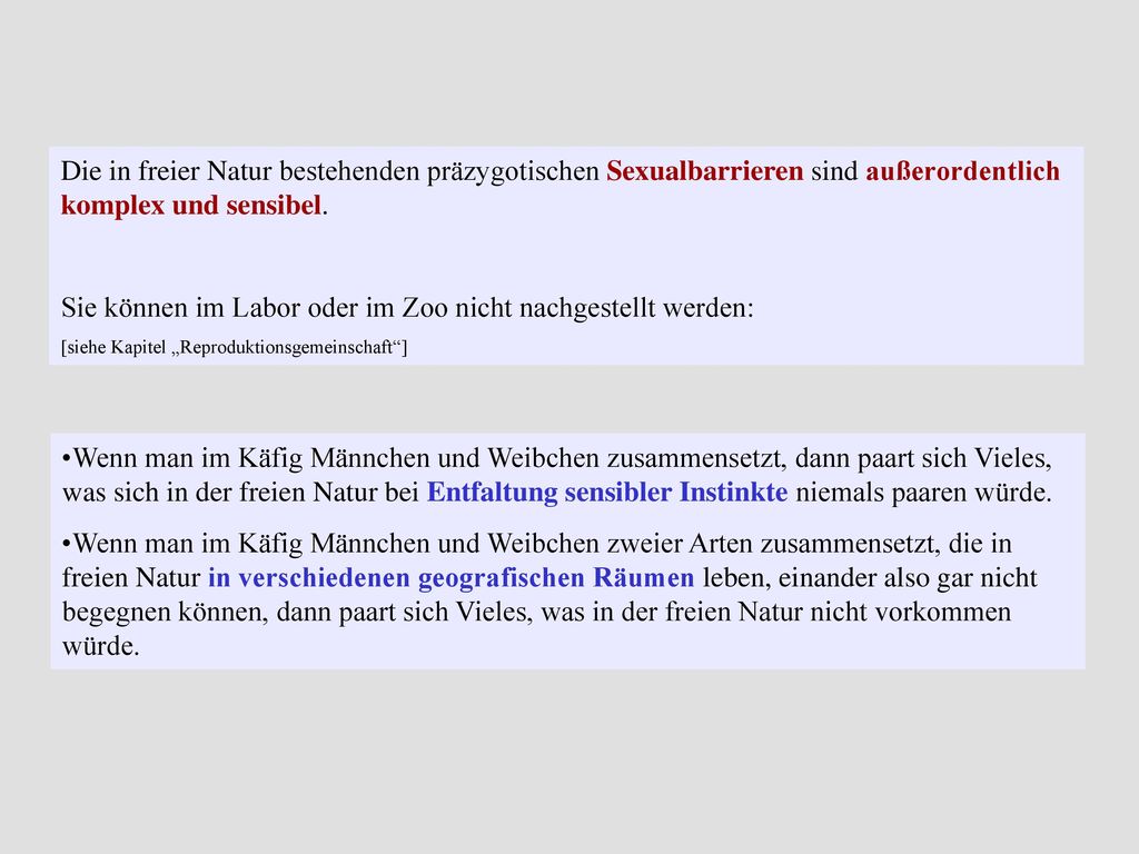 Sie können im Labor oder im Zoo nicht nachgestellt werden: