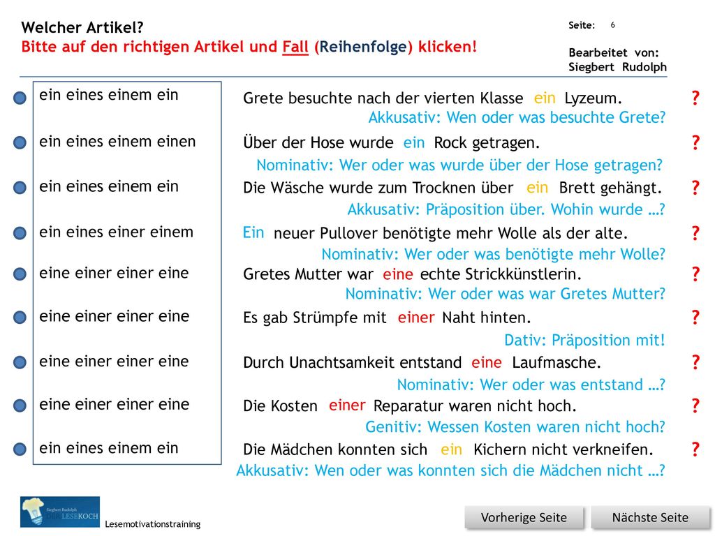 Welcher Artikel Bitte auf den richtigen Artikel und Fall (Reihenfolge) klicken! ein eines einem ein.