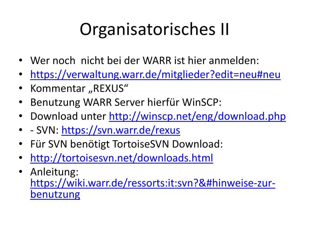 Organisatorisches II Wer noch nicht bei der WARR ist hier anmelden: