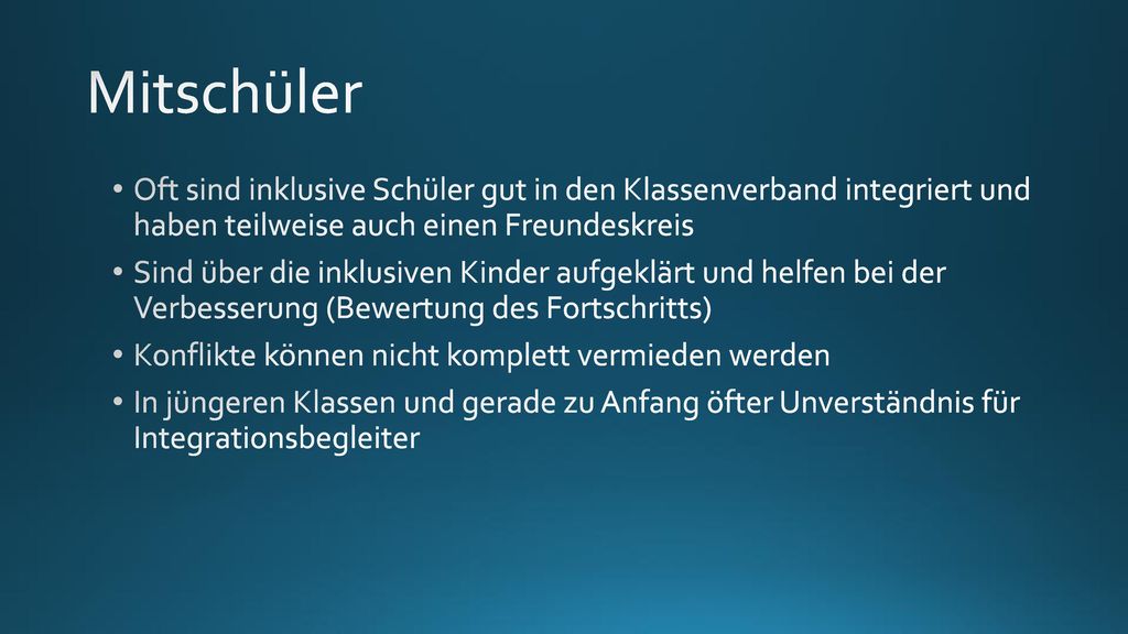 Mitschüler Oft sind inklusive Schüler gut in den Klassenverband integriert und haben teilweise auch einen Freundeskreis.