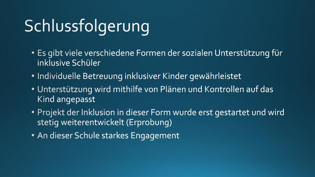 Schlussfolgerung Es gibt viele verschiedene Formen der sozialen Unterstützung für inklusive Schüler.